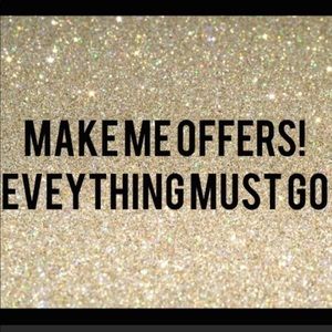 MAKE ME AN OFFER I CANT REFUSE :)